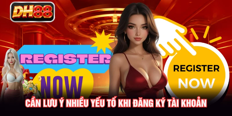 Cần lưu ý nhiều yếu tố khi đăng ký tài khoản