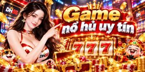 Game nổ hũ uy tín – Trải nghiệm hấp dẫn tại DH88