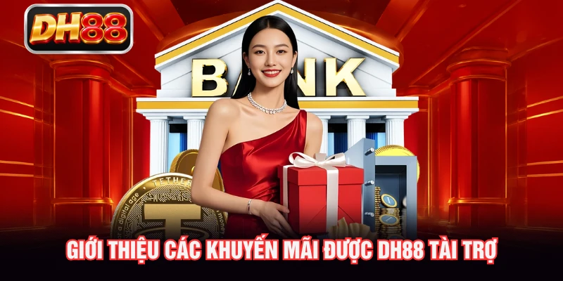 Giới thiệu các khuyến mãi được DH88 tài trợ