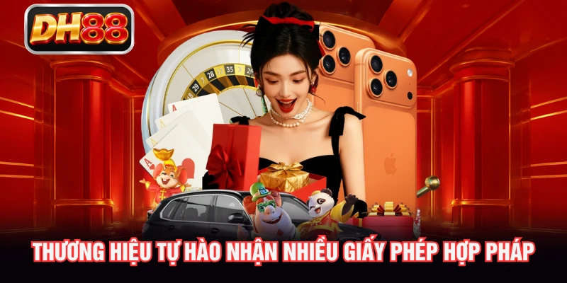 Thương hiệu tự hào nhận nhiều giấy phép hợp pháp
